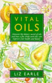 Cover of: VITAL OILS: DISCOVER THE DIETARY SECRET OF OILS AND HOW A FEW DROPS EACH DAY CAN IMPROVE YOUR HEALTH AND BEAUTY