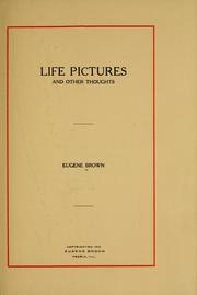 Cover of: Life pictures | Eugene de Aguero Brown