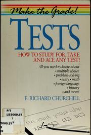 Cover of: Tests: how to study for, take, and ace any test!