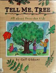 Cover of: Tell me, tree: all about trees for kids