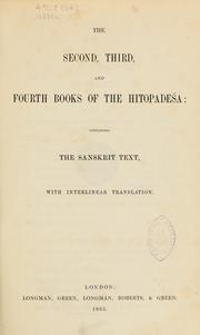 Cover of: The second, third, and fourth books of the Hitopadeśa: Sanskrit text, with interlinear translation