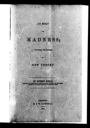 Cover of: An essay on madness: containing the outlines on a new theory