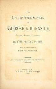 Cover of: The life and public services of Ambrose E. Burnside: soldier, citizen, statesman