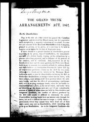 Cover of: The Grand Trunk Arrangements Act, 1862