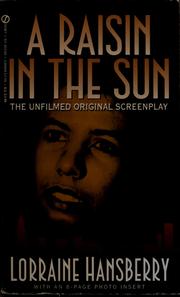 Cover of: A Raisin in the Sun: The Unfilmed Original Screenplay