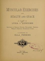 Cover of: Muscular exercises for health and grace by Lydia J. Newcomb