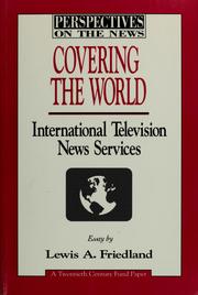 Cover of: Covering the world: international television news services : essay