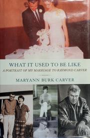 Cover of: What it used to be like | Maryann Carver