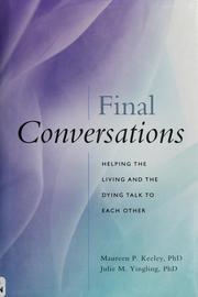 Cover of: Final Conversations: Helping the Living and the Dying Talk to Each Other