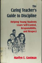 Cover of: The caring teacher's guide to discipline by Marilyn E. Gootman