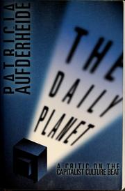 Cover of: The daily planet by Patricia Aufderheide