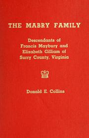 Cover of: The Mabry family: descendants of Francis Maybury and Elizabeth Gilliam of Surry County, Virginia