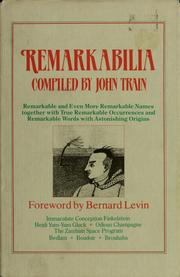 Cover of: Remarkabilia by compiled & annotated by John Train ; illustrations by Pierre Le-Tan ; foreword by Bernard Levin.