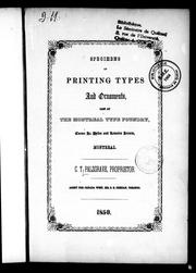 Cover of: Specimens of printing types and ornaments: cast at the Montreal Type Foundry, corner St. Helen and Lemoine Streets, Montreal