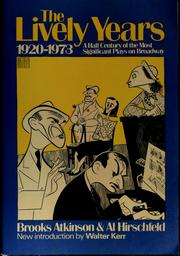 Cover of: The lively years, 1920-1973 by Brooks Atkinson