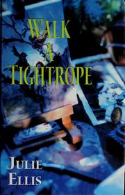 Cover of: Walk a tightrope by Julie Ellis