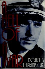 Cover of: A hell of a war by Fairbanks, Douglas