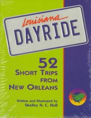 Cover of: Louisiana dayride: 52 short trips from New Orleans