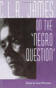 Cover of: C.L.R. James on the Negro question | James, C. L. R.