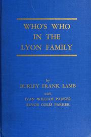 Cover of: Who's who in the Lyon family by Burley Frank Lamb