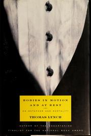 Cover of: Bodies in motion and at rest: essays
