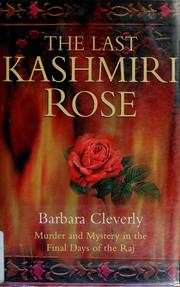 Cover of: The last Kashmiri rose by Barbara Cleverly