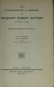 Cover of: The autobiography and memoirs of Benjamin Robert Haydon (1786-1846)