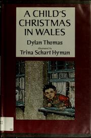 Cover of: A child's Christmas in Wales by Dylan Thomas