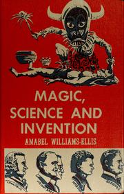 Cover of: Magic, science, and invention by Amabel Williams-Ellis