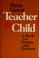 Cover of: Teacher and child
