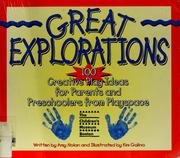 Cover of: Great explorations: 100 creative play ideas for parents and preschoolers from Playspace at the Children's Museum, Boston