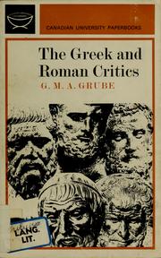 Cover of: The Greek and Roman critics by G. M. A. Grube