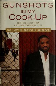 Cover of: Gunshots in my cook-up: bits and bites from a hip-hop Caribbean life
