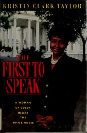 Cover of: The first to speak: a woman of color inside the White House