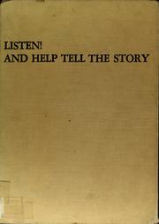 Cover of: Listen! and help tell the story.