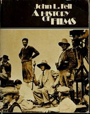 Cover of: A history of films | John L. Fell