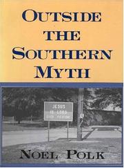 Cover of: Outside the southern myth by Noel Polk