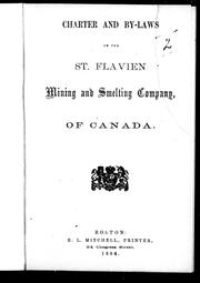 Cover of: Charter and by-laws of the St. Flavien Mining and Smelting Company of the St. Flavien Mining and Smelting Company of Canada | St. Flavien Mining and Smelting Company of Canada