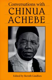 Conversations with Chinua Achebe by Bernth Lindfors, Chinua Achebe