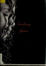 Cover of: Tending to Grace