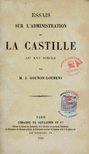 Essais sur l'administration de la Castille au XVIe siècle by Jules Gounon-Loubens