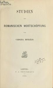 Cover of: Studien zur romanischen Wortschöpfung by Carolina Michaëlis de Vasconcellos