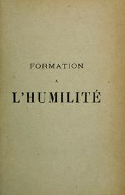 Cover of: Formation a l'humilite et par elle a l'ensemble des autres vertus