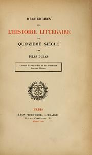 Cover of: Recherches sur l'histoire litteraire du quinzième siècle by Jules Dukas