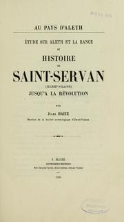 Cover of: Au pays d'Aleth: étude sur Aleth et la Rance et histoire de Saint-Servan (Ille-et-Vilaine) jusqu'à la Révolution