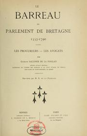 Le barreau du Parlement de Bretagne, 1553-1790 by Gustave Saulnier de La Pinelais