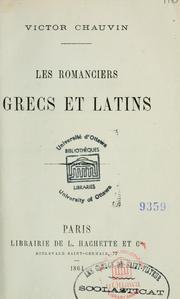 Cover of: Les romanciers grecs et latins by Victor Chauvin