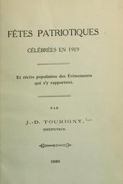 Cover of: Fêtes patriotiques célébrées en 1919: et récits populaires des événements qui s'y rapportent