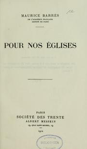 Cover of: Pour nos églises by Maurice Barrès, Maurice Barrès