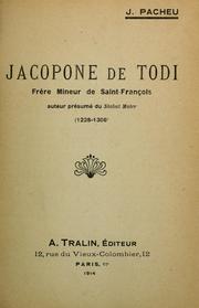 Cover of: Jacopone de Todi: frère mineur de Saint-Francois, auteur présumé du Stabat mater (1228-1306)